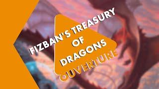 Ouverture Critique - Fizban's Treasury of Dragons