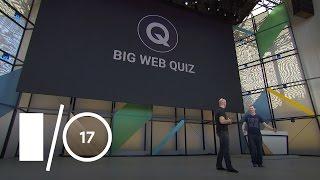 How Well Do You Know the Web? (Google I/O '17)