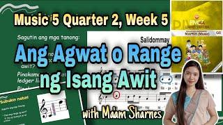 MUSIC 5 QUARTER 2 WEEK 5 | Ang Agwat o Range ng Isang Awit