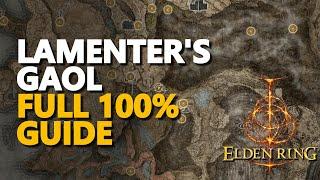 Lamenter's Gaol Full Walkthrough 100% Elden Ring