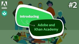 Introducing Adobe and Khan Academy | Teach Creativity With Adobe and Khan Academy