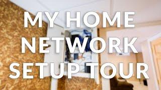 My Home Network Setup Tour (2017)