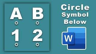 How to insert circle symbol Below Letter and Number in Microsoft Word