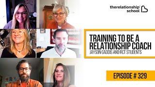 Training To Be A Relationship Coach - Jayson Gaddis and RCT Students - 329