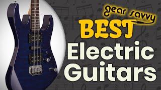 Best Electric Guitars : The Best Options Reviewed | Gear Savvy