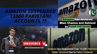 Amazon Suspended 13000 Pakistani Accounts? | Salman Ghauri