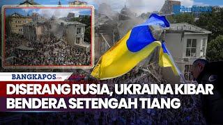 Perang Rusia-Ukraina Hari Ke-867, Kiev Kibarkan Bendera Setengah Tiang setelah Rusia Serang RS Anak