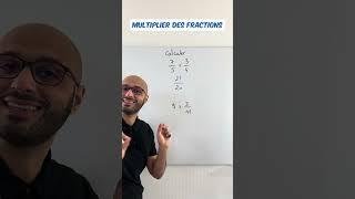 ON REPREND LES BASES : Multiplier des fractions