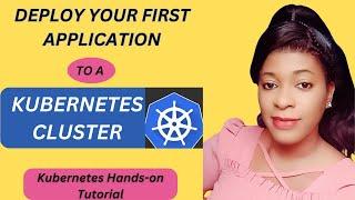 Deploy Your First Application to a Kubernetes Cluster | How to Deploy Application to K8s Cluster