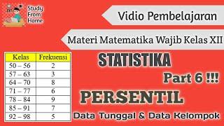 Statistika Part 6!!! Menghitung Persentil Data Tunggal dan Data Kelompok | Matematika Wajib Kelas 12