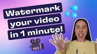 How to watermark your video in 1 minute