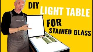 MAKING A LIGHT TABLE for Stained Glass