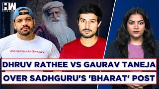 Heated Debate Between Dhruv Rathee & Gaurav Taneja Over Sadhguru's 'India Vs Bharat' Remark