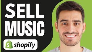 How to Sell Music on Shopify (2024)