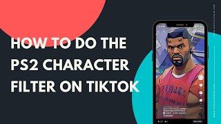 How to do the PS2 character filter on Tiktok