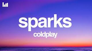 Coldplay - Sparks (Lyrics)