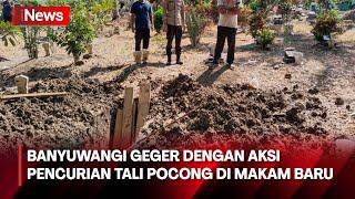 Warga Banyuwangi Resah dengan Aksi Pencurian Tali Pocong, Diduga untuk Ritual - iNews Siang 02/07