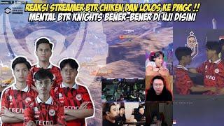 REAKSI STREAMER BTR KNIGHTS CHIKEN & DAPATKAN TIKET KE PMGC | LAPAR FREESTYLE DI LAST FIGHT