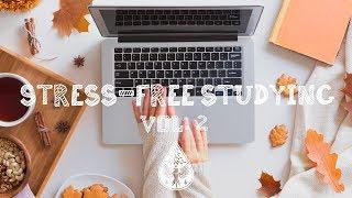 Stress-Free Studying  - An Indie/Folk/Pop Playlist | Vol. 2