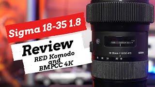 Sigma ART 18-35 1.8 EF review | Why filmmakers use this lens | RED Komodo and BMPCC 4K Footage