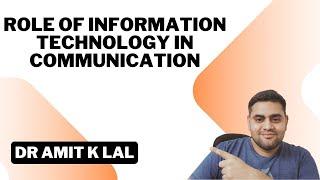 Role of information Technology in Communication