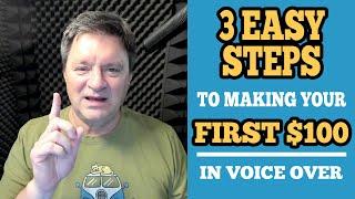 3 Easy Steps to Making your First $100 in Voice Over