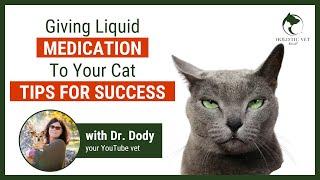 How to get a cat to take liquid medicine