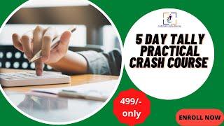 5 Day practical crash course on Tally