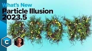 Boris FX Continuum 2023.5: New Features in Particle Illusion