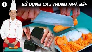 Kỹ  Năng Sử Dụng Dao Trong Nhà Bếp - Cách mài dao bén | Kỹ Năng Vào Bếp