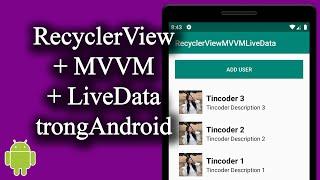 RecyclerView + MVVM + LiveData trong Android - [Code Theo Yêu Cầu - #12]
