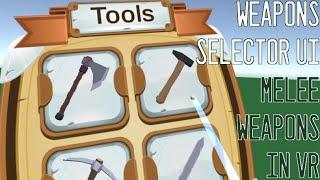 Weapon Selection UI - Melee Weapons System in VR (Unity) E02