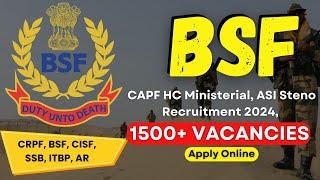 BSF ASI&HC Recruitment 2024CAPFs HC Ministerial, ASI Steno 1500+ Posts, how to fill online