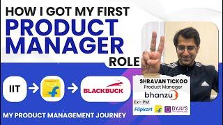 How I Broke into Product Management without an MBA and experience ! My first Product Manager job