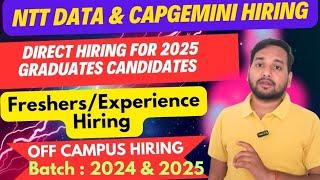 NTT Data & Capgemini Official Hiring 2025 |  Fresher Urgent Hiring | Off-Campus Drive |Multiple Role