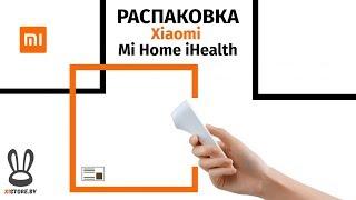 Распаковка термометра Xiaomi Mi Home iHealth