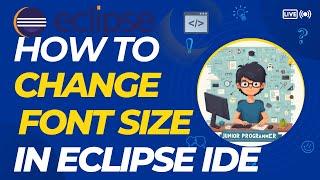 How to Change Font Size in Eclipse IDE | Increase and Decrease Console Font Size in Eclipse |