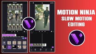 motion Ninja  video editing tutorial // slow motion video editor video editing  // special app