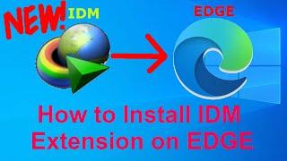 How to Install IDM Extension in Microsoft Edge | New & Fast METHOD!