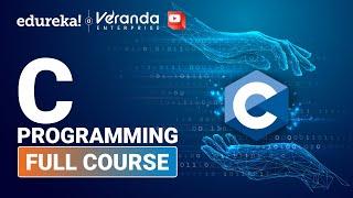 C Programming Full Course | C Language Full Course | C Tutorial For Beginners | Edureka
