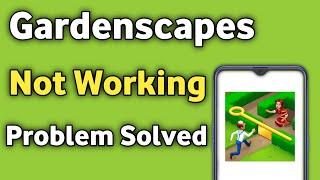 How to fix Gardenscapes not working & opening Crashing Problem Solved