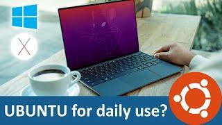 Can you use Ubuntu Linux for daily use?