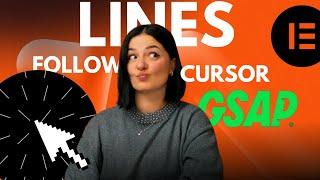 GSAP LINES FOLLOW CURSOR *experimental - Elementor Wordpress Tutorial Flex Container