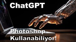 ChatGPT ile Photoshop Kullanıyoruz!