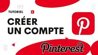 Comment créer un nouveau compte pinterest