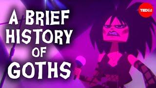 A brief history of goths - Dan Adams