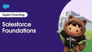 Get Started: Salesforce Foundations | Expert Coaching