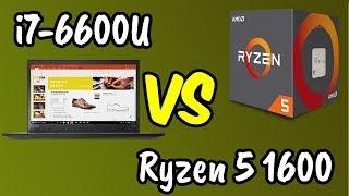 i7-6600U vs Ryzen 5 1600 Benchmarks Test!  [4K]