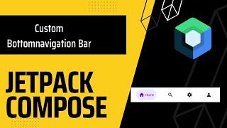 Create Beautiful Custom Bottom Navigation Bar In Jetpack Compose