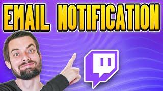 How To Turn Off Email Notification On Twitch (EASY Guide)